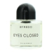 Parfum Unisexe Byredo EDP Eyes Closed 50 ml