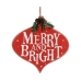 Panneau Merry and  Bright 30 x 3,5 x 30 cm Rouge Blanc Vert Plastique Bois MDF